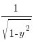 1/sqrt{1-y^2}
