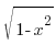 sqrt{1-x^2}